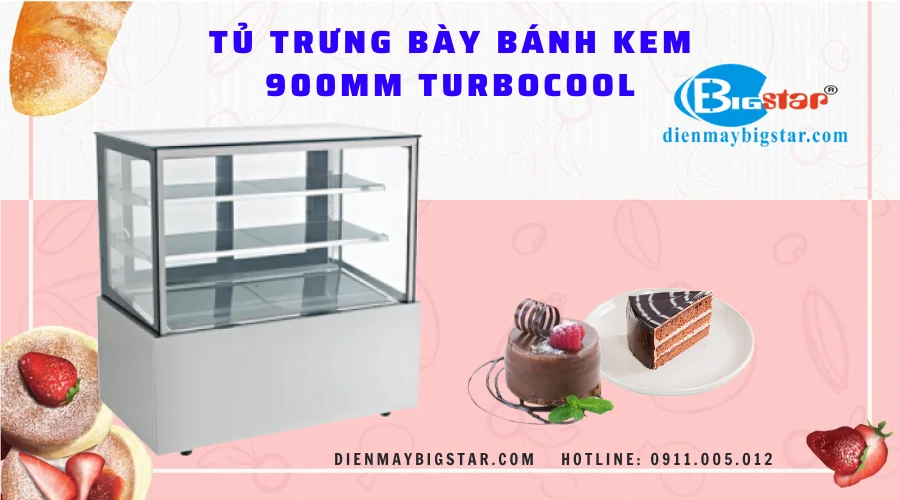 Tủ trưng bày bánh kem 900mm Turbocool